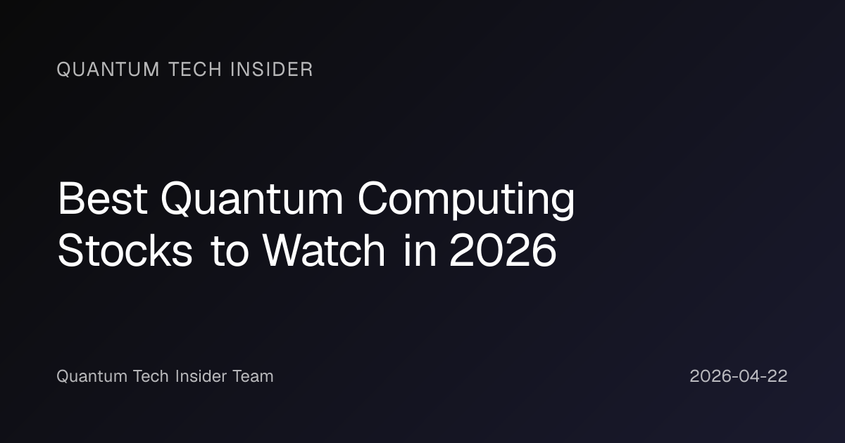 Best Quantum Computing Stocks to Watch in 2026 | Quantum Tech Insider