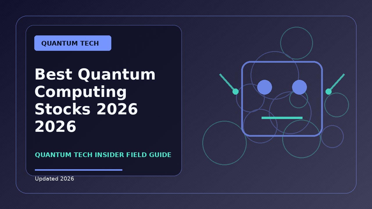 Best Quantum Computing Stocks 2026: A Practical 2026 Buying Guide