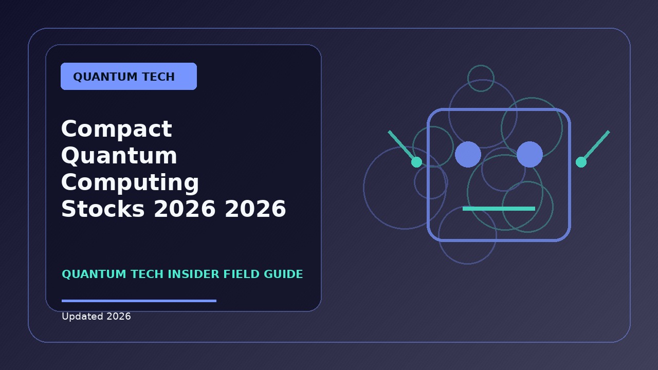 Compact Quantum Computing Stocks 2026: Practical 2026 Guide